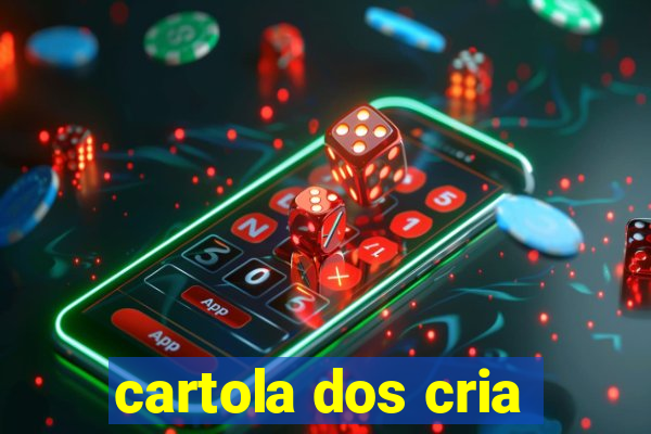 cartola dos cria